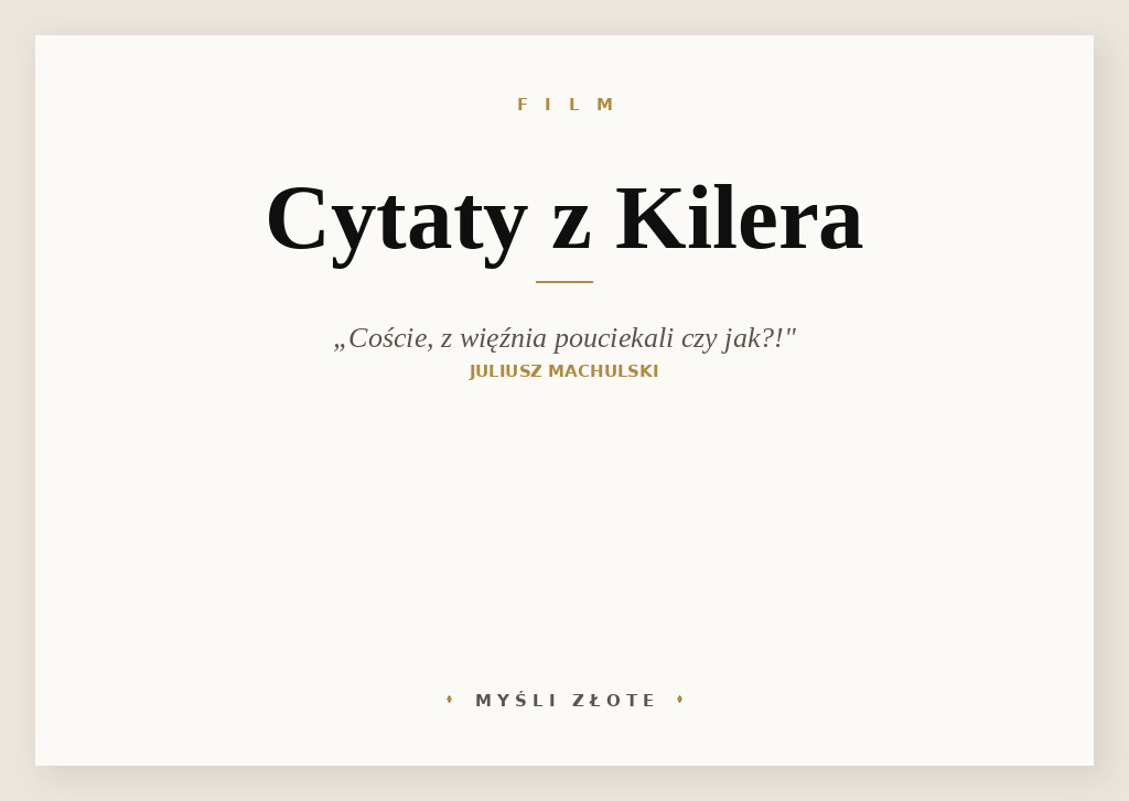 Cytaty z Kilera — Coście, z więźnia pouciekali czy jak?!