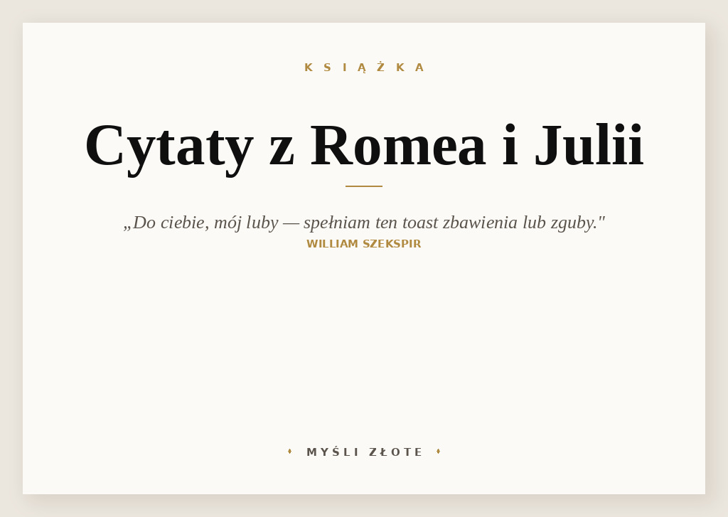 Cytaty z Romea i Julii — Spełniam ten toast zbawienia lub zguby.