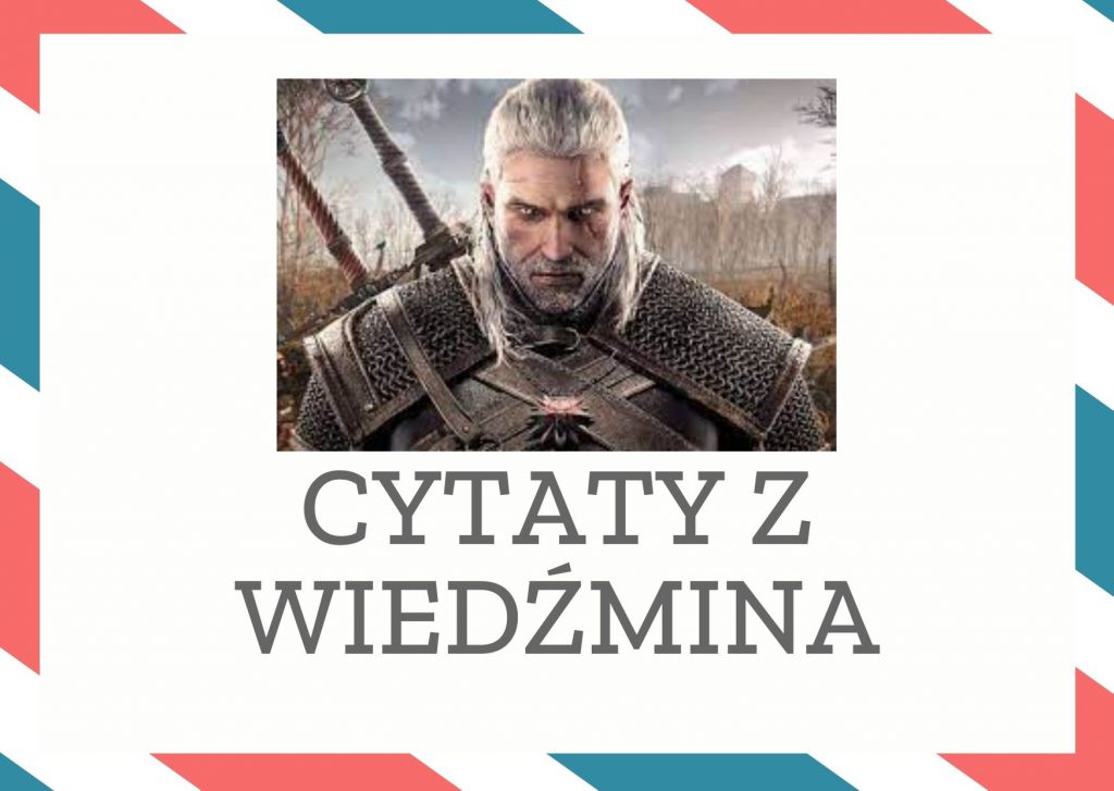 Cytaty z Wiedźmina — A ja myślę, że całe zło tego świata bierze się z myślenia. Zwłaszcza w wykonaniu ludzi ca…