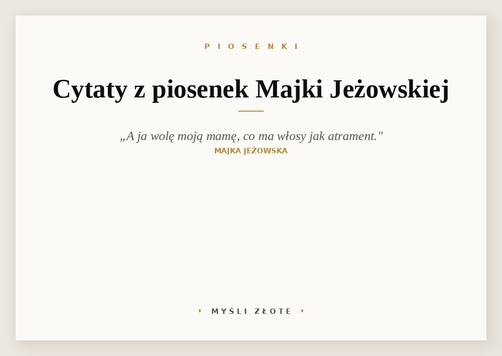 Cytaty z piosenek Majki Jeżowskiej — grafika z cytatami