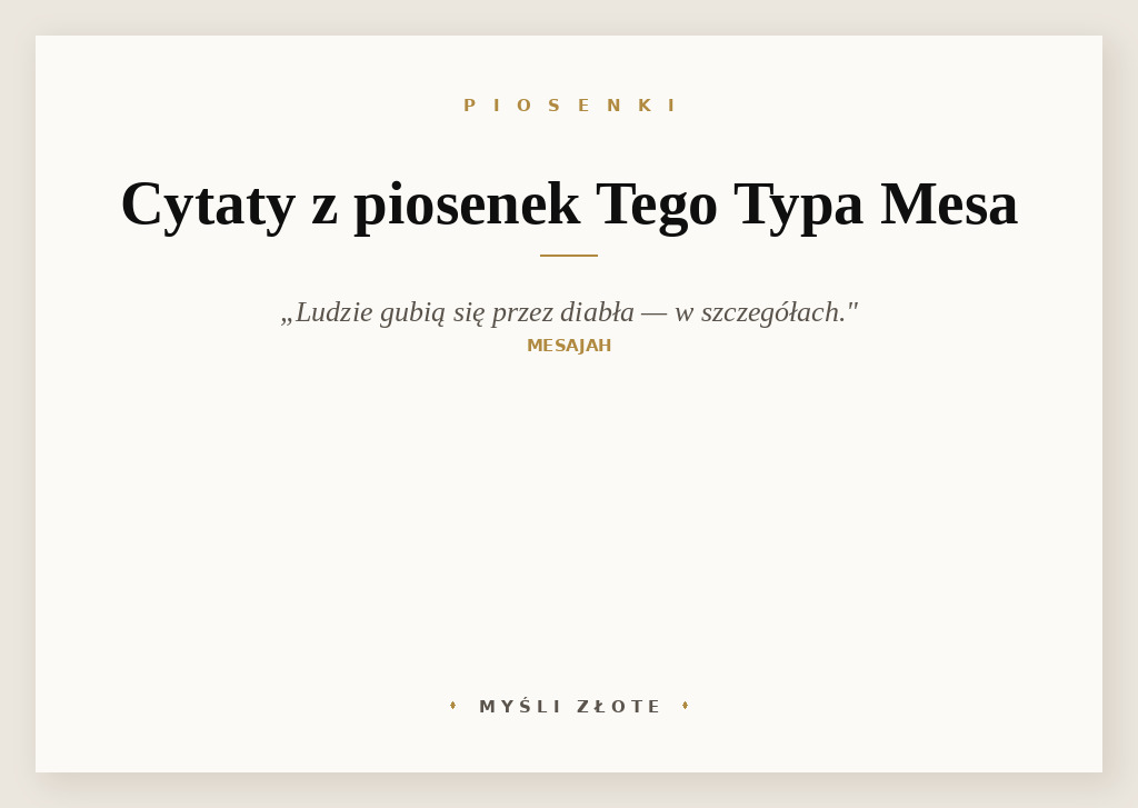 Cytaty z piosenek Tego Typa Mesa — grafika z cytatami