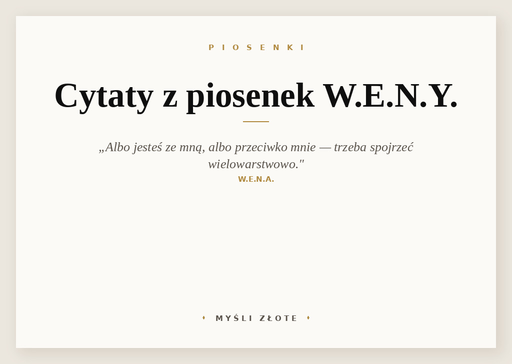 Cytaty z piosenek W.E.N.Y. — grafika z cytatami