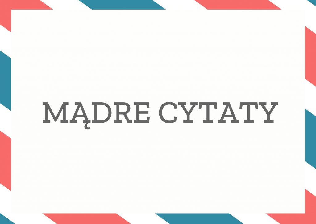 Mądre cytaty — Życia nie można wybrać, ale można z niego coś zrobić.

Peter Lippert