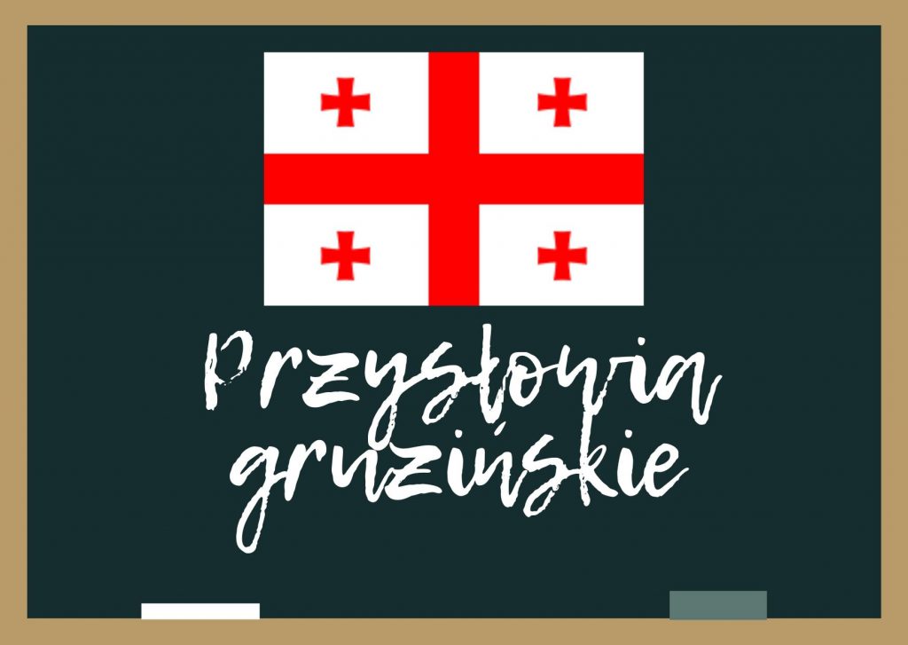 Przysłowia gruzińskie — "Czyż każdy, kto nosi spodnie, godny jest miana mężczyzny?"