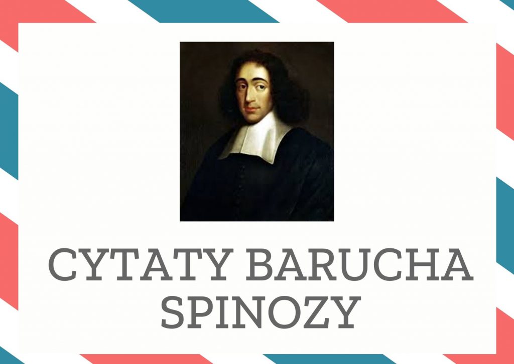 Cytaty Barucha Spinozy — Baruch Spinozy — Choćbyś ukroił najcieńszy plasterek, zawsze ma dwie strony.