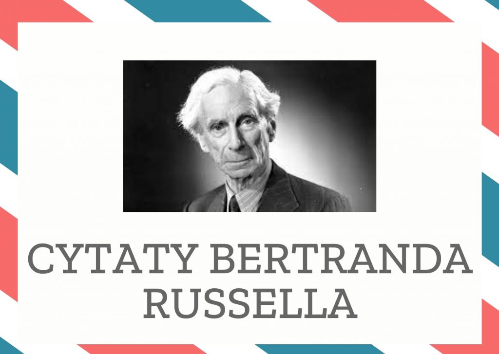 Cytaty Bertranda Russella — Bertrand Russell — Historia świata jest sumą tego, czego można było uniknąć.