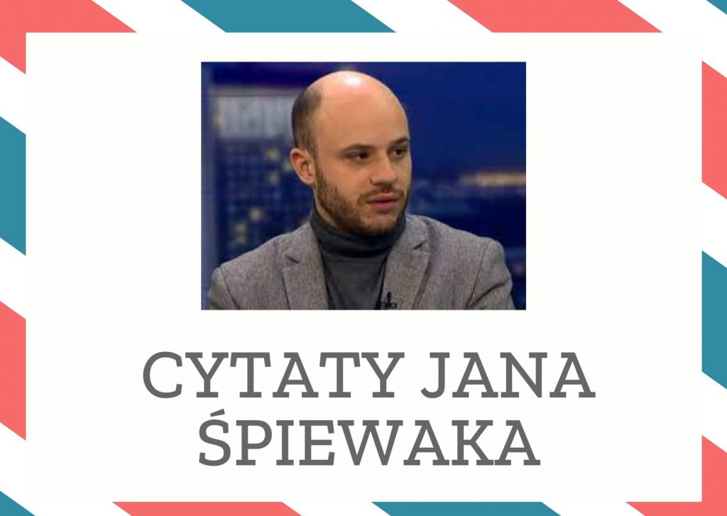 Cytaty Jana Śpiewaka — Jan Śpiewak — Nawet poćwiartowane słowo oddycha - patrzy i pulsuje.