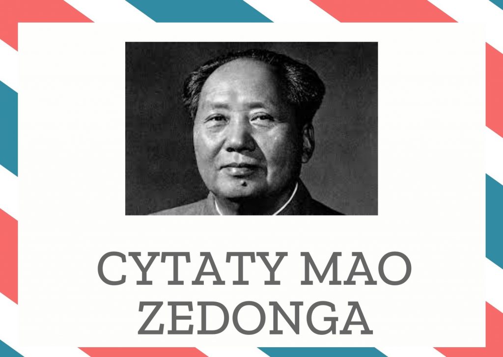 Cytaty Mao Zedonga — Mao Zedong — Nie ma budowania bez burzenia.