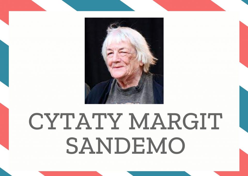 Cytaty Margit Sandemo — Margit Sandemo — Miłość, to znaczy dawać, nie oczekując niczego w zamian.