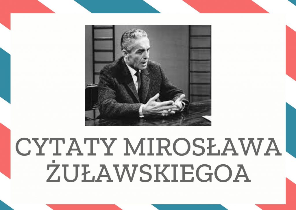Cytaty Mirosława Żuławskiegoa — Mirosław Żuławskiego — Ludziom wydaje się, że są lepsi, kiedy jest im lepiej.