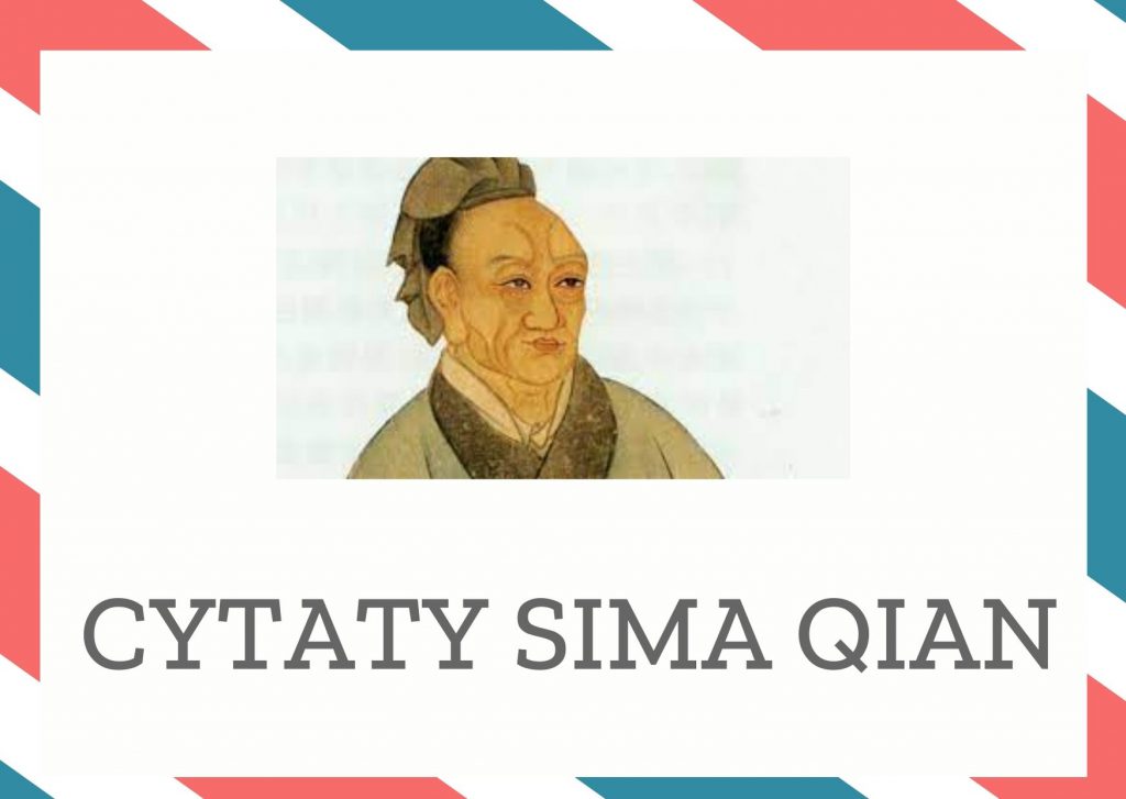 Cytaty Sima Qian — Sim Qian — Nawet ze słów szalonego mądry coś wybrać zdoła.