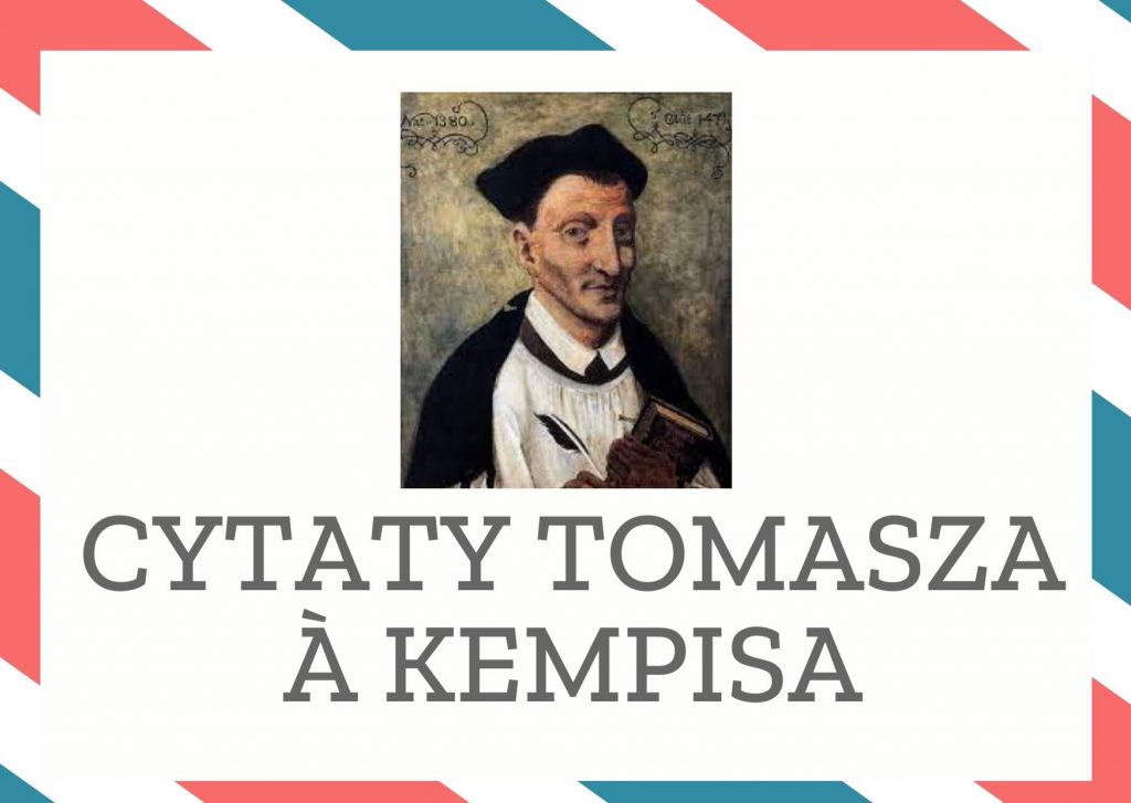 Cytaty Tomasza à Kempisa — Tomasz à Kempis — Nie opieraj się na własnych siłach, ale zasadź mocno podstawy swej nadziei w Bogu.