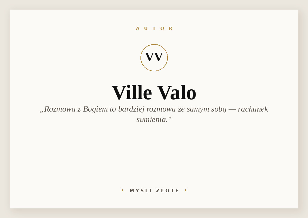 Cytaty Ville Valo — Ville Valo — Rozmowa z Bogiem to bardziej rozmowa ze samym sobą, poukładanie sobie różnych rzeczy, gdy…