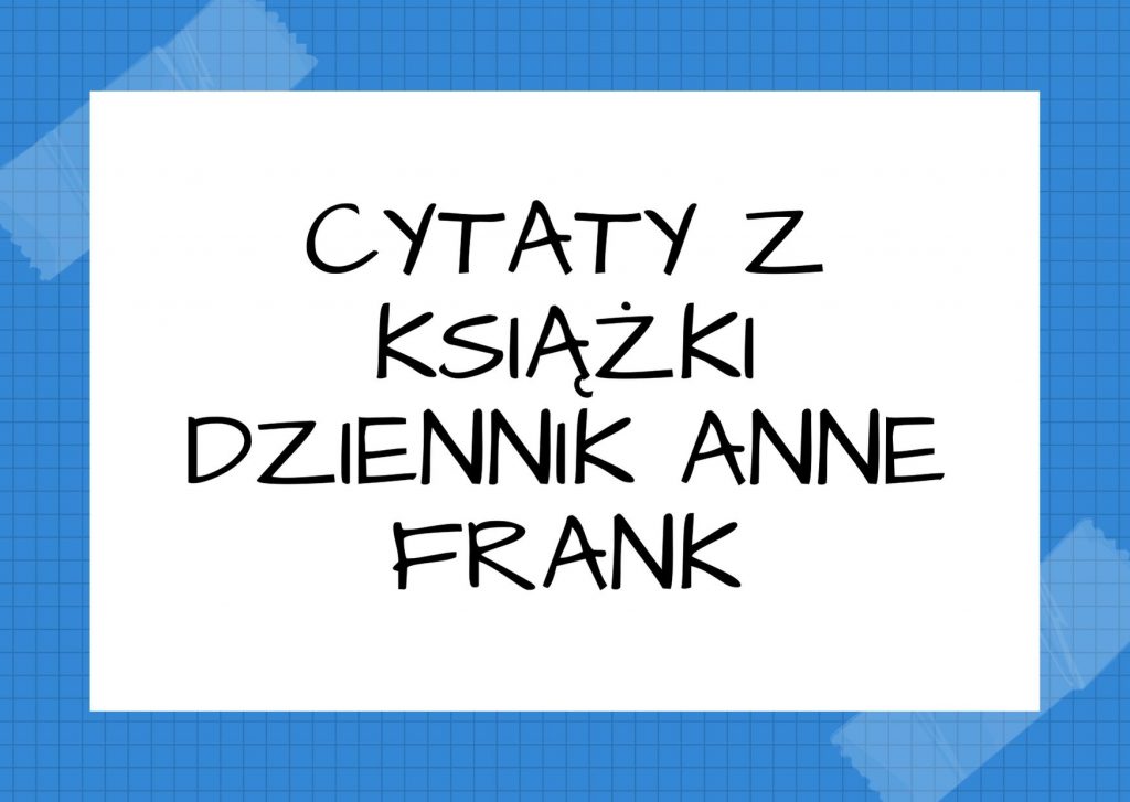 Cytaty z książki Dziennik Anne Frank — Miłości nie da się poskromić.