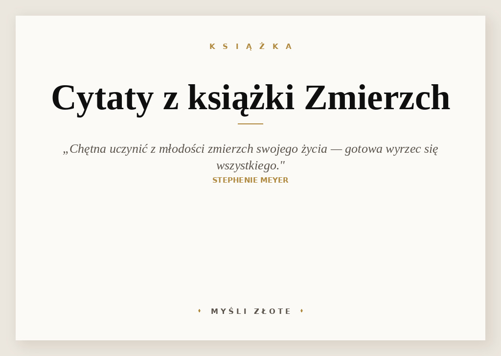 Cytaty z książki Zmierzch — Chętna uczynić z młodości zmierzch swojego życia. Gotowa wyrzec się wszystkiego.